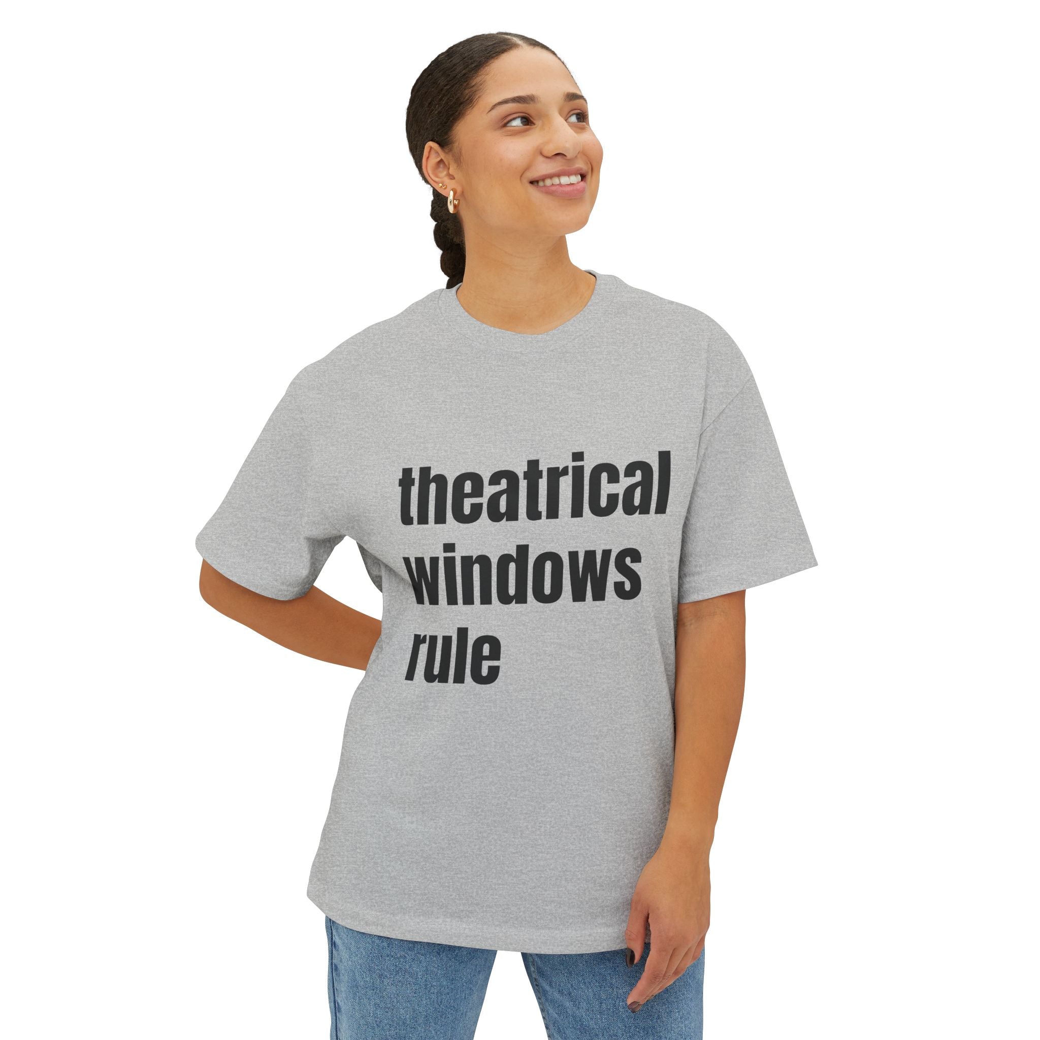 Theatrical Windows Rule! A Cinema Lovers Unisex Oversized Boxy Tee