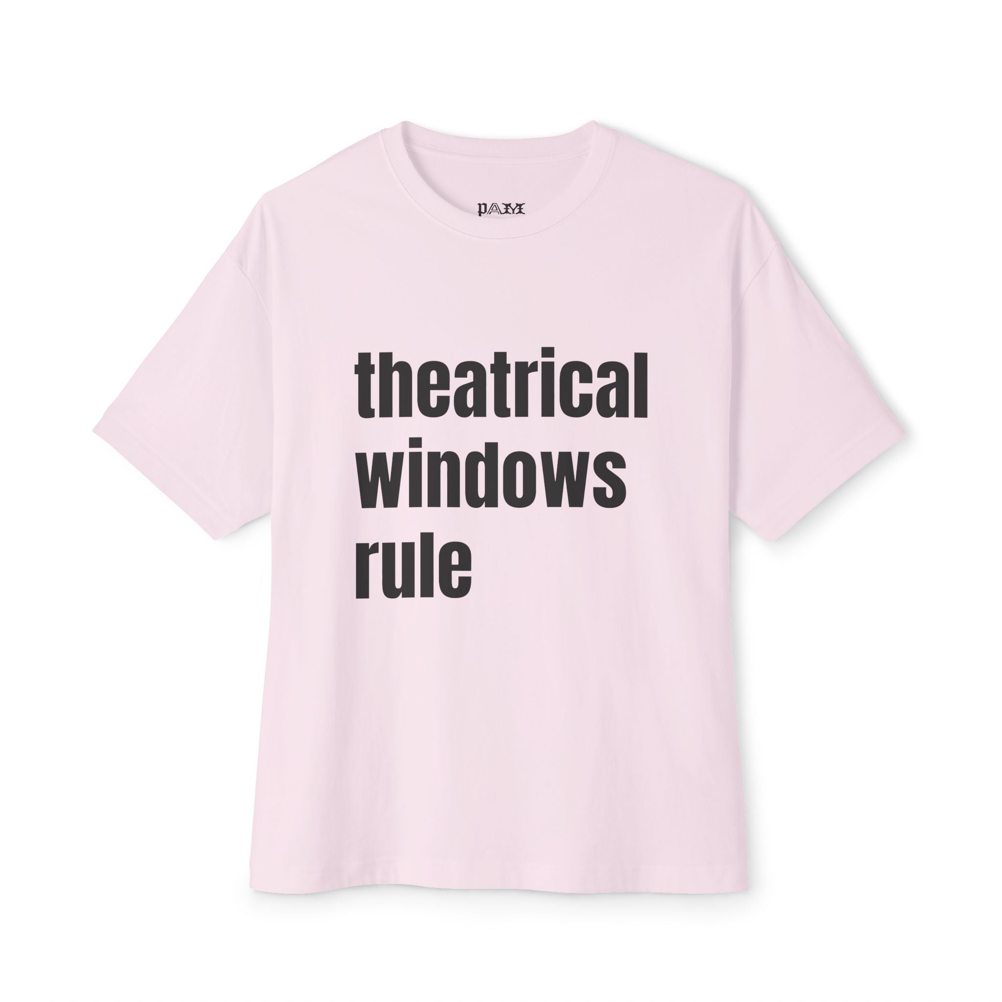 Theatrical Windows Rule! A Cinema Lovers Unisex Oversized Boxy Tee